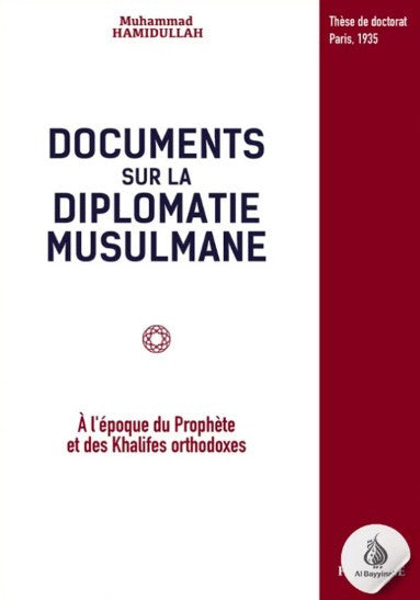 Couverture du livre "Documents sur la diplomatie musulmane" de Muhammad Hamidullah, thèse de doctorat soutenue à Paris en 1935, portant sur la correspondance et les pratiques diplomatiques à l’époque du Prophète et des califes bien guidés.