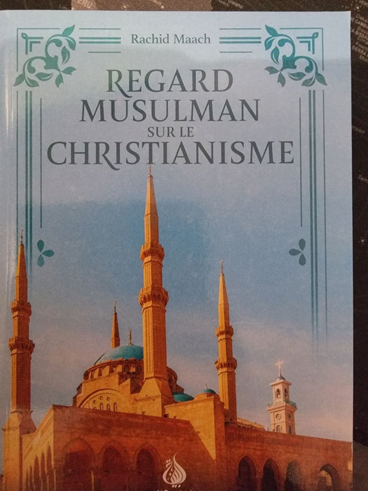 Livre 3D Regard Musulman sur le Christianisme de Rachid Maach – ouvrage comparatif islam et christianisme, couverture illustrée avec mosquée et église au coucher de soleil, édition religieuse dialogue interreligieux.