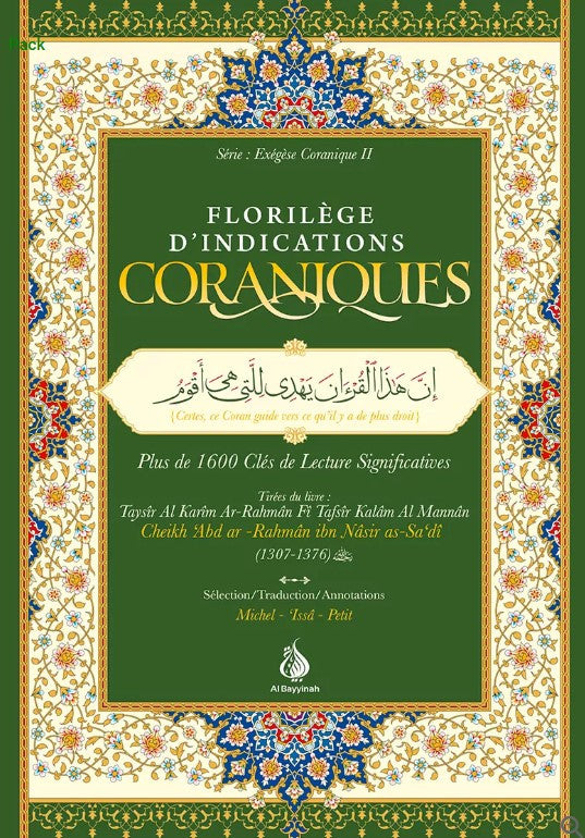 Le livre 'Florilège d’Indications Coraniques', posé sur une étagère en bois, se distingue par sa couverture ornée de motifs islamiques raffinés et son encadrement floral, offrant plus de 1600 clés de lecture issues du tafsîr de Cheikh As-Sa'dî.