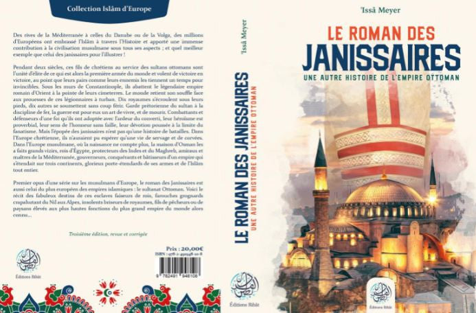 Couverture du livre Le Roman des Janissaires – Une autre histoire de l’Empire Ottoman d’Issâ Meyer. Illustration haute en couleur représentant la majestueuse mosquée Sainte-Sophie sous un ciel flamboyant aux teintes bleues et orangées. En arrière-plan, un étendard de janissaire se dresse en symbole de l’élite militaire ottomane. Une composition artistique éclatante, entre héritage historique et style oriental moderne.