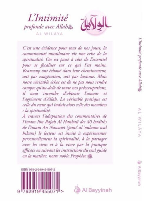 Découvrez L’Intimité profonde avec Allah – Al Wilâya, un ouvrage captivant sur la spiritualité islamique authentique, tel qu’enseignée par le Prophète ﷺ. Plongez dans la notion de wilāya, cette relation intime et profonde entre le croyant et son Seigneur. Un livre incontournable pour approfondir sa foi