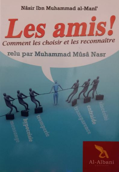 Livre islamique sur l'amitié – Comment bien choisir ses amis, reconnaître les bons et se protéger des hypocrites. Conseils précieux tirés des enseignements musulmans