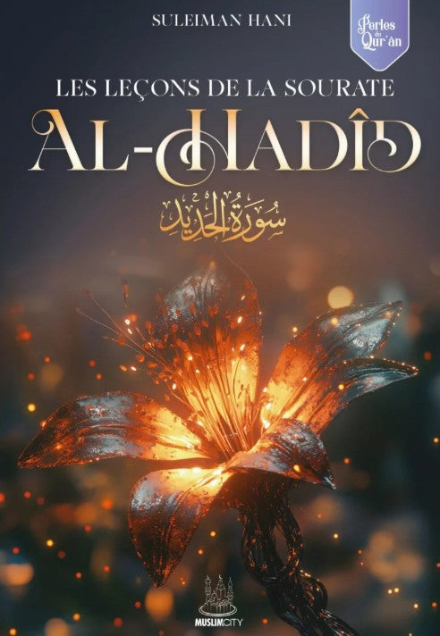 Livre islamique "Les Leçons de la Sourate Al-Hadîd" de Suleiman Hani – édition Perles du Qur’an, couverture 3D posée sur table en bois sculptée, décor oriental lumineux en arrière-plan. Ouvrage spirituel sur la sourate 57 du Coran, explication et méditation pour musulmans francophones – produit boutique MuslimCity.