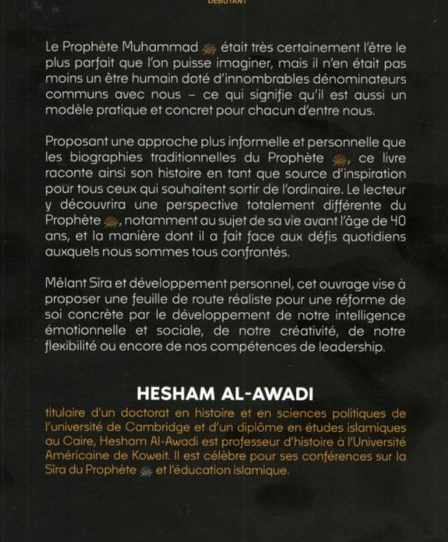 livre islamique Alliant Sîra et développement personnel, cet ouvrage propose une méthode pragmatique pour une transformation personnelle, en renforçant intelligence émotionnelle, créativité, adaptabilité et leadership.