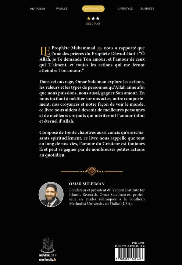 Allah aime – 30 moyens de gagner l’amour d’Allah de Shaykh Omar Suleiman (MuslimCity) est un livre islamique en français qui présente 30 qualités qu’Allah ﷻ aime : patience, sincérité, gratitude, justice, repentance, miséricorde… Inspiré du Coran et de la Sounnah, cet ouvrage est un guide pratique pour renforcer sa foi et se rapprocher d’Allah au quotidien. Disponible sur BaytMuslim.fr, librairie musulmane engagée, avec livraison rapide en France et à l’international.