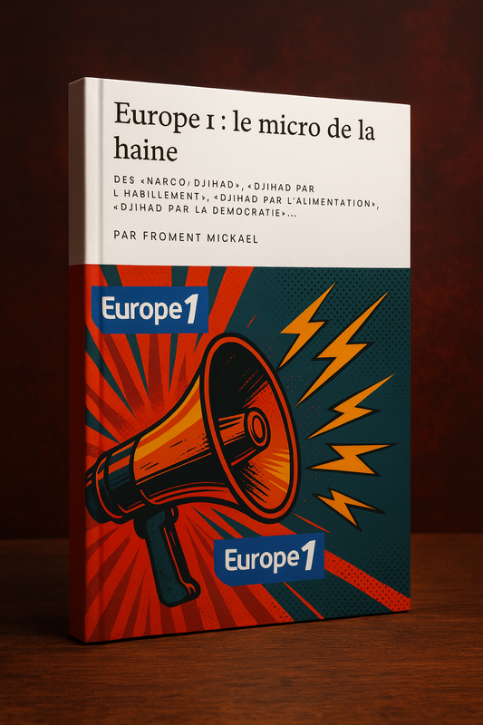 Couverture du livret Europe 1, le micro de la haine – analyse des discours complotistes et islamophobes, critique médiatique, défense des musulmans de France.