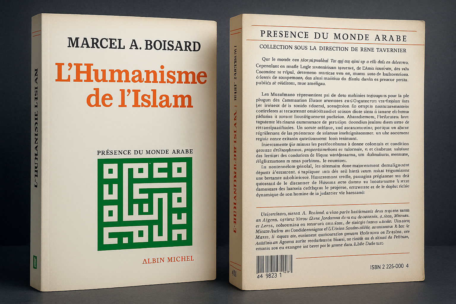 Couverture du livre “L’Humanisme de l’Islam” de Marcel A. Boisard, publié chez Albin Michel dans la collection Présence du Monde Arabe. Ouvrage majeur explorant la pensée humaniste, morale et juridique de la civilisation islamique. Photo HDR du livre posé sur une surface en bois, lumière chaude, ambiance érudite et raffinée.