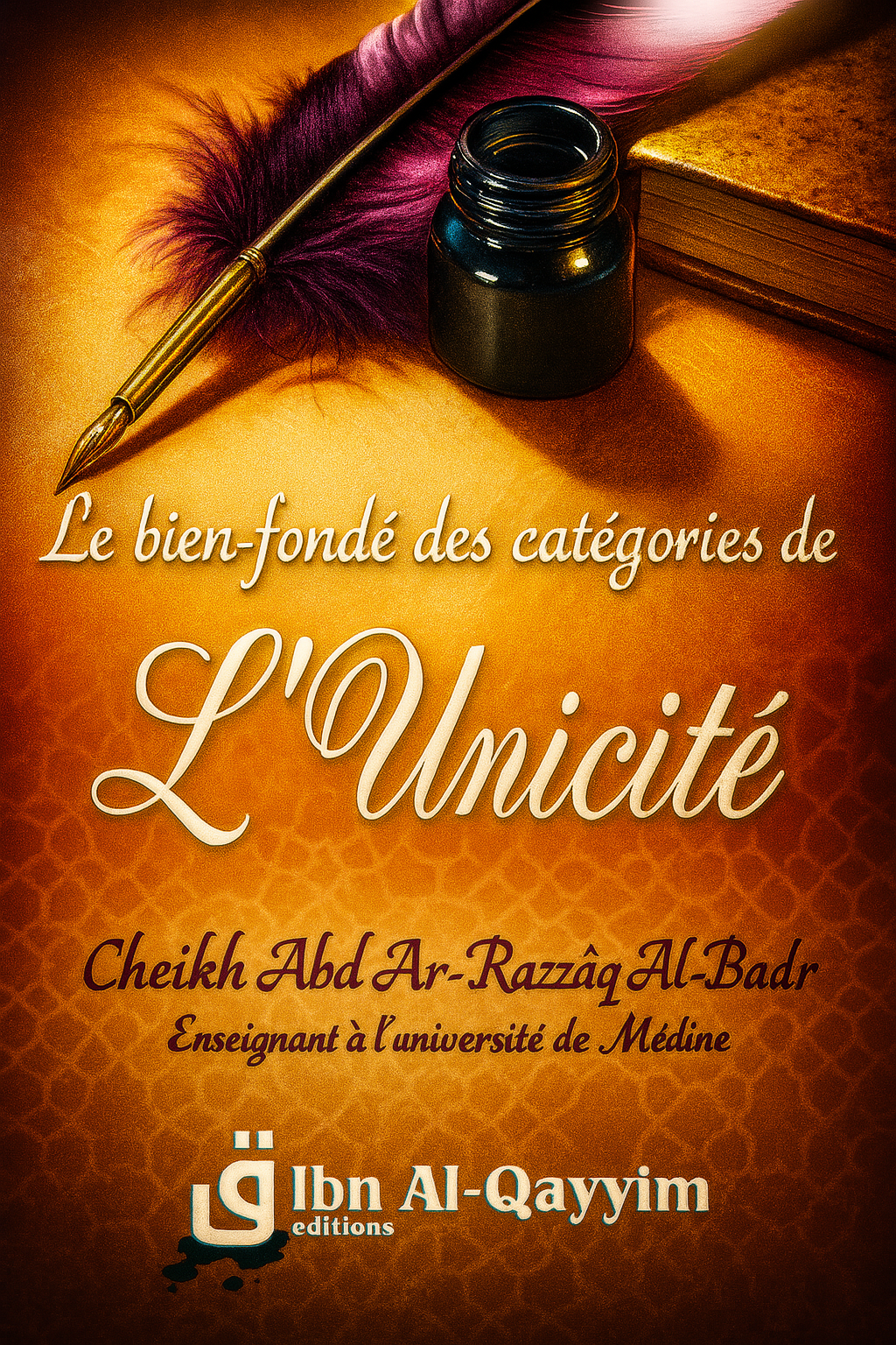 Livre islamique sur l’unicité d’Allah, Cheikh Al-Badr – Catégories du Tawhid expliquées simplement.