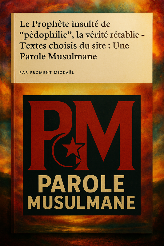 Réfutation des accusations mensongères contre le Prophète ﷺ – PDF issu des textes du site Une Parole Musulmane, défense argumentée face aux attaques islamophobes, vérité rétablie sur le mariage avec Aïsha رضي الله عنها.