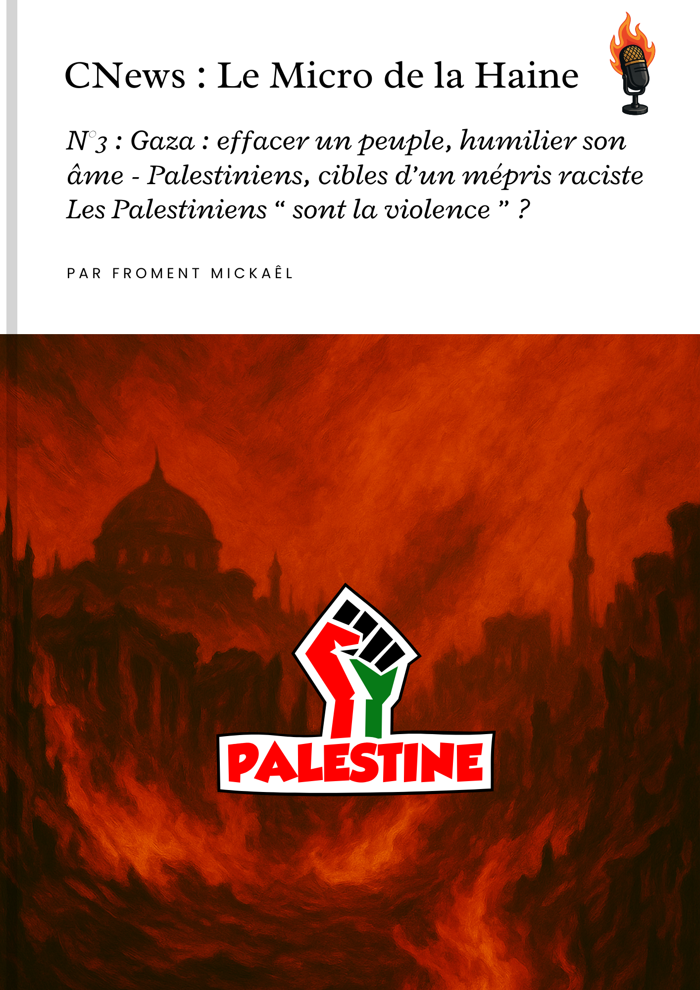 Livre "CNews : Le Micro de la Haine – Numéro 3" par Froment Mickaël, analyse critique des propos islamophobes et racistes sur CNews visant les Palestiniens. Couverture rouge feu avec poing levé aux couleurs de la Palestine, posé en 3D sur un socle en bois sculpté, fond oriental avec vitraux lumineux. Livret engagé contre la déshumanisation médiatique et pour la justice en Palestine – boutique baytmuslim.fr.