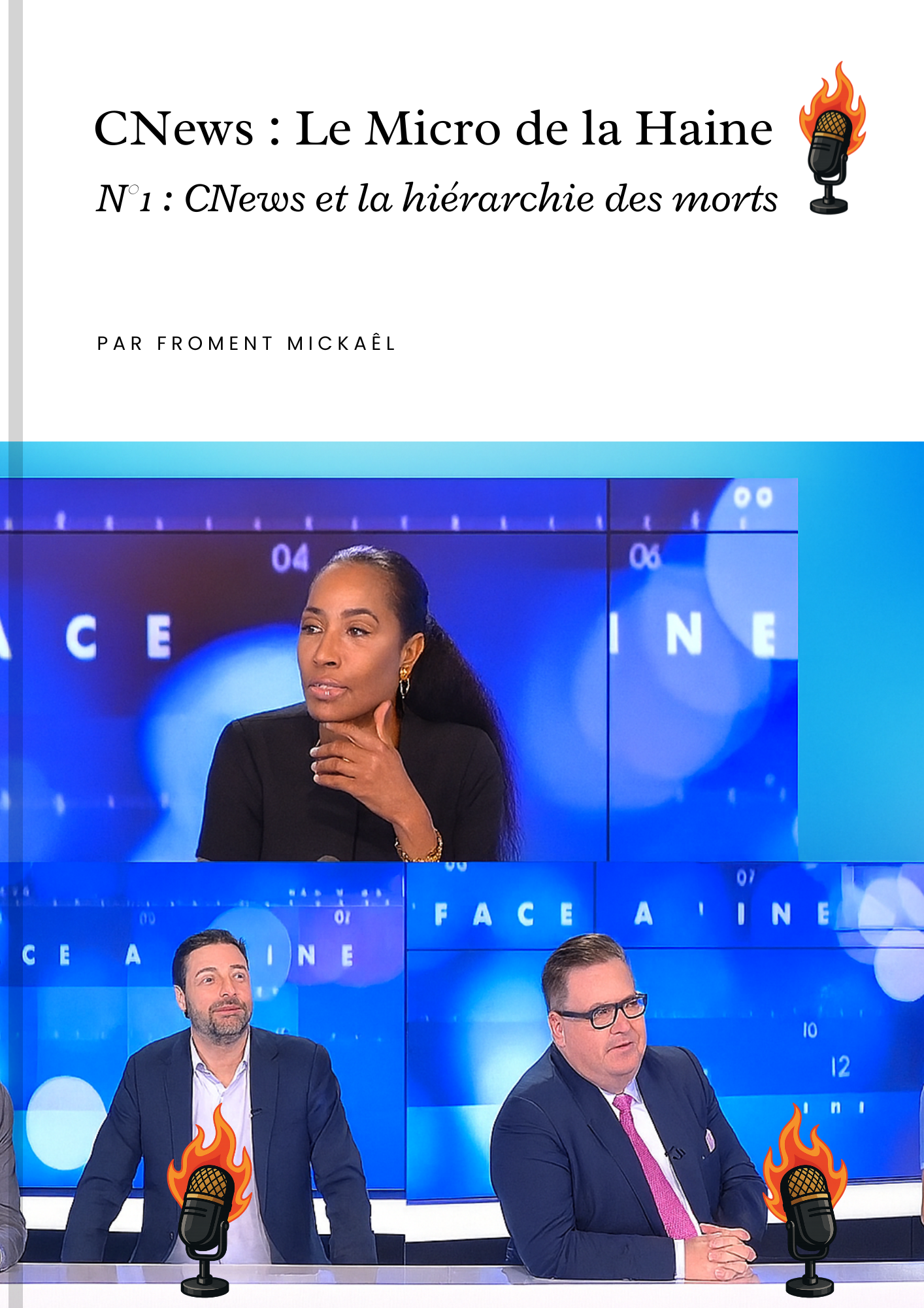 Couverture du livret "CNews : Le Micro de la Haine – N°1", dénonçant les propos de Céline Pina sur les enfants palestiniens tués à Gaza. Ce PDF engagé accuse la chaîne CNews de hiérarchiser les morts et de banaliser les discours islamophobes. Image percutante, haute en couleur, couverture 3D du livre en version militante, avec micro en flammes pour symboliser la haine médiatique.