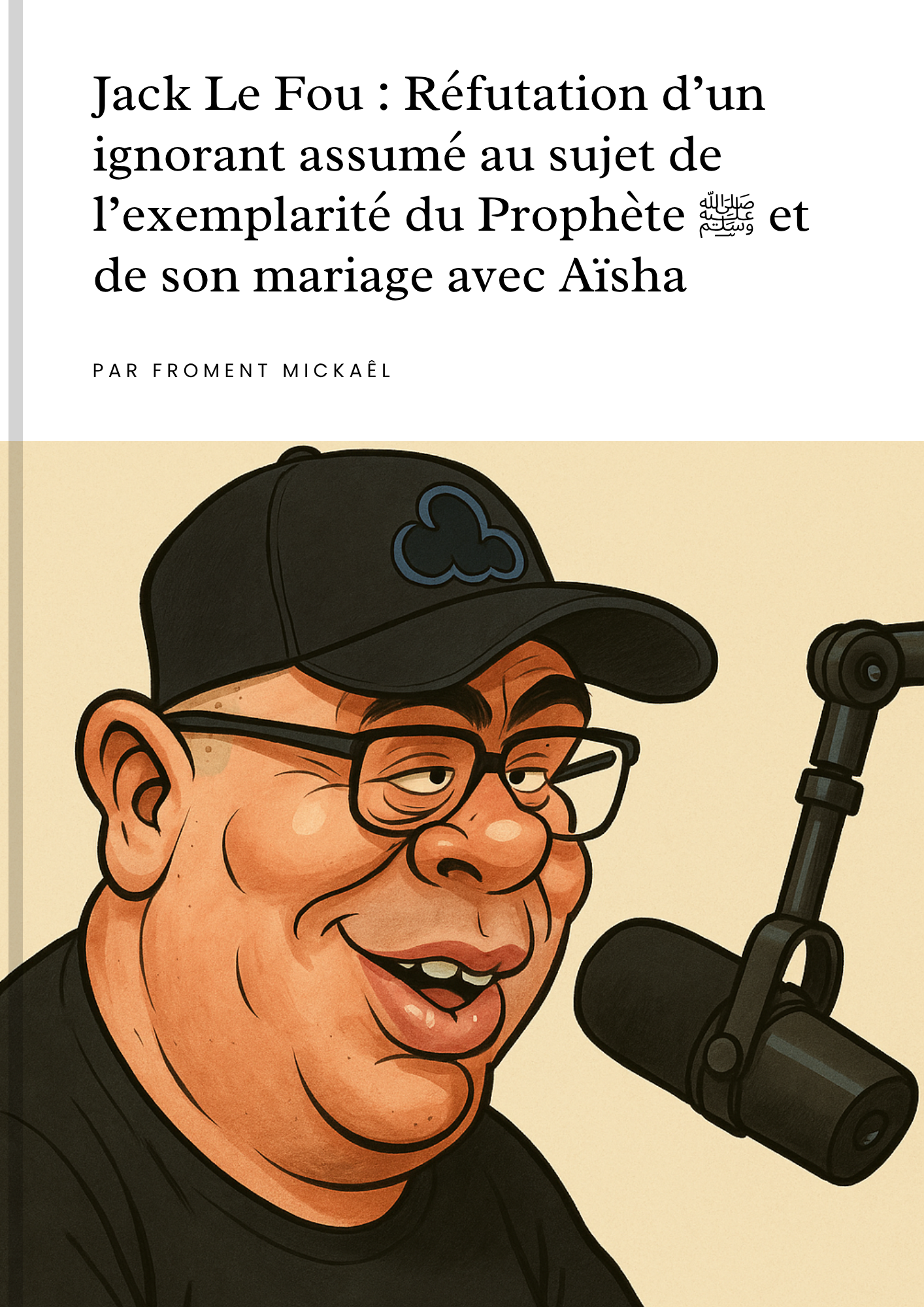 PDF à télécharger - Jack Le Fou : Réfutation d’un ignorant assumé au sujet de l’exemplarité du Prophète ﷺ et de son mariage avec Aïsha